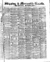 Shipping and Mercantile Gazette Saturday 04 March 1871 Page 1