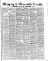Shipping and Mercantile Gazette Friday 21 July 1871 Page 1