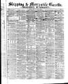 Shipping and Mercantile Gazette Tuesday 01 August 1871 Page 1