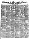 Shipping and Mercantile Gazette Tuesday 15 August 1871 Page 1