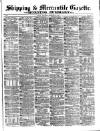 Shipping and Mercantile Gazette Saturday 16 December 1871 Page 1