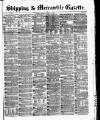 Shipping and Mercantile Gazette Monday 01 January 1872 Page 1