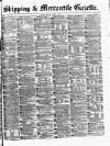 Shipping and Mercantile Gazette Monday 01 April 1872 Page 1