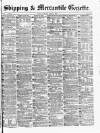 Shipping and Mercantile Gazette Saturday 06 April 1872 Page 1