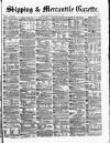 Shipping and Mercantile Gazette Wednesday 24 April 1872 Page 1