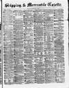 Shipping and Mercantile Gazette Monday 06 May 1872 Page 1