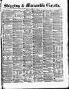 Shipping and Mercantile Gazette Monday 01 July 1872 Page 1