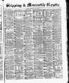 Shipping and Mercantile Gazette Saturday 20 July 1872 Page 1