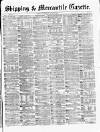 Shipping and Mercantile Gazette Wednesday 24 July 1872 Page 1