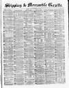 Shipping and Mercantile Gazette Friday 15 November 1872 Page 1