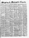 Shipping and Mercantile Gazette Monday 18 November 1872 Page 1