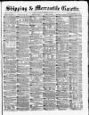 Shipping and Mercantile Gazette Thursday 21 November 1872 Page 1