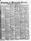 Shipping and Mercantile Gazette Saturday 15 February 1873 Page 1