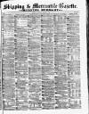 Shipping and Mercantile Gazette Saturday 08 March 1873 Page 1