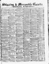 Shipping and Mercantile Gazette Thursday 24 April 1873 Page 1