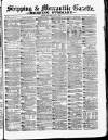 Shipping and Mercantile Gazette Saturday 05 July 1873 Page 1