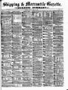 Shipping and Mercantile Gazette Monday 13 April 1874 Page 1