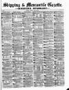 Shipping and Mercantile Gazette Tuesday 19 May 1874 Page 1