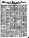 Shipping and Mercantile Gazette Monday 25 May 1874 Page 1