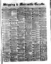Shipping and Mercantile Gazette Monday 12 April 1875 Page 1