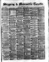 Shipping and Mercantile Gazette Saturday 24 April 1875 Page 1