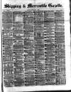 Shipping and Mercantile Gazette Friday 02 July 1875 Page 1