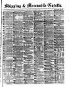 Shipping and Mercantile Gazette Thursday 09 March 1876 Page 1