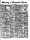 Shipping and Mercantile Gazette Tuesday 02 May 1876 Page 1