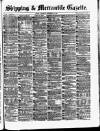 Shipping and Mercantile Gazette Thursday 14 September 1876 Page 1
