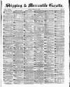 Shipping and Mercantile Gazette Friday 04 May 1877 Page 1