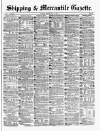Shipping and Mercantile Gazette Friday 11 May 1877 Page 1