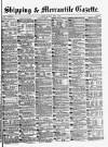 Shipping and Mercantile Gazette Monday 08 April 1878 Page 1