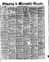 Shipping and Mercantile Gazette Tuesday 26 August 1879 Page 1
