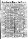 Shipping and Mercantile Gazette Friday 28 May 1880 Page 1