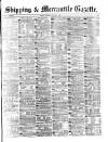 Shipping and Mercantile Gazette Monday 09 August 1880 Page 1