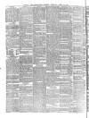 Shipping and Mercantile Gazette Tuesday 19 April 1881 Page 6