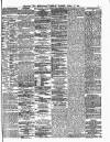 Shipping and Mercantile Gazette Tuesday 22 April 1884 Page 5