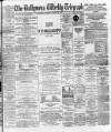 Ballymena Weekly Telegraph Saturday 23 March 1895 Page 1