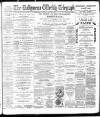 Ballymena Weekly Telegraph Saturday 16 May 1896 Page 1