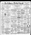 Ballymena Weekly Telegraph Saturday 06 June 1896 Page 1