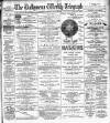 Ballymena Weekly Telegraph Saturday 29 May 1897 Page 1