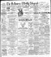Ballymena Weekly Telegraph Saturday 07 August 1897 Page 1