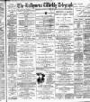Ballymena Weekly Telegraph Saturday 25 March 1899 Page 1