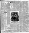 Ballymena Weekly Telegraph Saturday 22 April 1899 Page 6