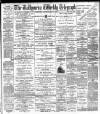 Ballymena Weekly Telegraph Saturday 06 May 1899 Page 1