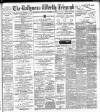 Ballymena Weekly Telegraph Saturday 07 October 1899 Page 1