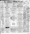Ballymena Weekly Telegraph Saturday 16 December 1899 Page 1