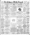 Ballymena Weekly Telegraph Saturday 28 April 1900 Page 1
