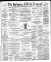 Ballymena Weekly Telegraph Saturday 02 March 1901 Page 1