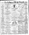 Ballymena Weekly Telegraph Saturday 27 April 1901 Page 1